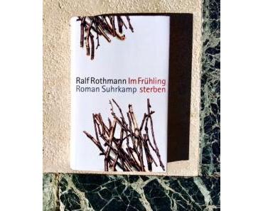 Ralf Rothmann. Im Frühling sterben