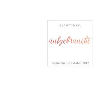 Aufgebraucht - September und Oktober 2017