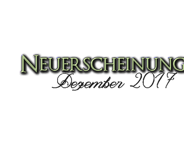 [Neuerscheinungen] Dezember 2017 (Teil 1/2)