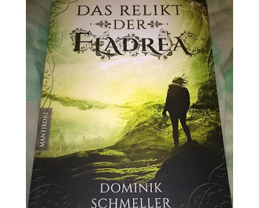 [Rezension] Das Relikt der Fladrea von Dominik Schmeller