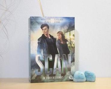 Rezension | SCAN – Im Visier des Feindes von Walter Jury und Sarah Fine