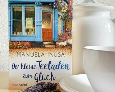 Inusa, Manuela: Der kleine Teeladen zum Glück