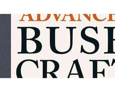 Dave Canterbury – Advanced Bushcraft