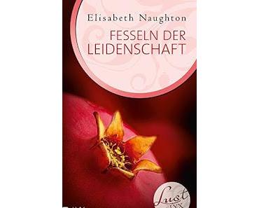 [Rezension - Kurz & Knapp] Elisabeth Naughton - "Lust de Lyx - Fesseln der Leidenschaft"