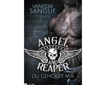 [Rezension - Kurz & Knapp] Vanessa Sangue - Angel & Reaper Du gehörst mir