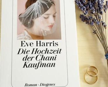 Harris, Eve: Die Hochzeit der Chani Kaufman