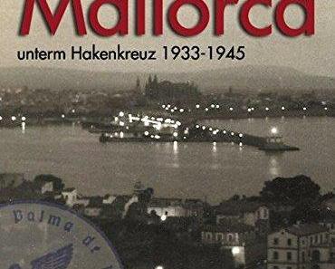 Mallorca unterm Hakenkreuz