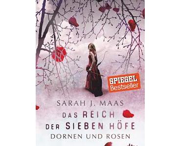 [Rezension] Das Reich der sieben Höfe, Bd. 1: Dornen und Rosen - Sarah J. Maas