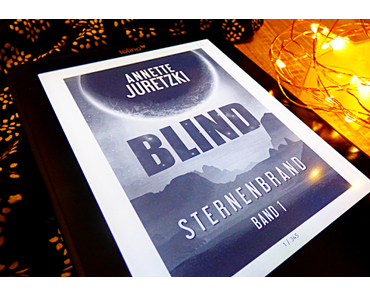 [Rezension] Blind - Sternenbrand von Annette Juretzki