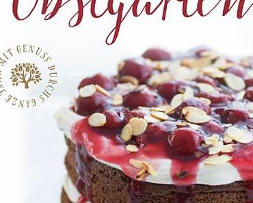 Backen aus dem Obstgarten – mein erstes Buch und Zitronen-Olivenöl-Küchlein