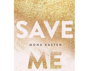 [Rezension] Save me (Band 1) von Mona Kasten