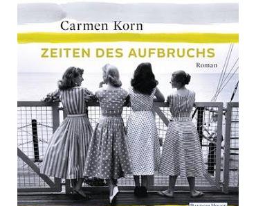 [Rezension] Carmen Korn - Zeiten des Aufbruchs (Hörbuch)