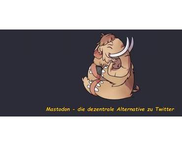Mastodon: ein dezentrales Super-Twitter