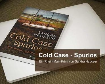 Cold Case – Spurlos. Ein neuer Rhein-Main-Krimi von Sandra Hausser
