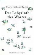 "Das Labyrinth der Wörter" - Marie-Sabine Roger