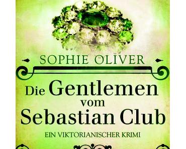 [Rezension] Die Gentlemen vom Sebastian Club von Sophie Oliver