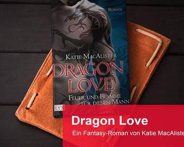 Dragon Love – Ein erotischer Fantasyroman von Katie MacAlister