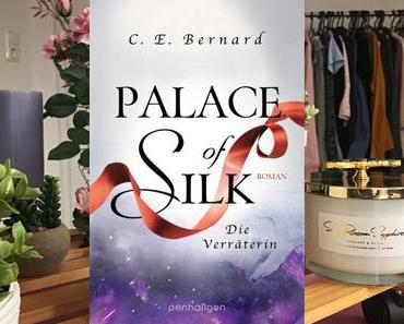 |Rezension| C.E. Bernard - Palace of Silk 2 - Die Verräterin