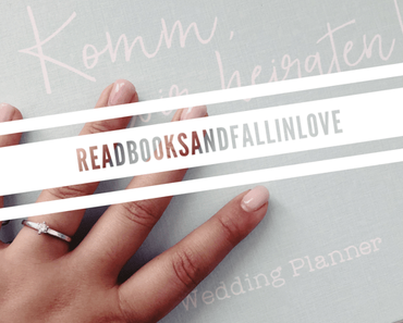 Verliebt, Verlobt, Verheiratet. #MotivationsMontag [34]