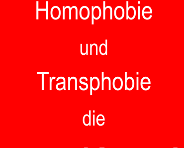 Homophobie? Transphobie? – FUCK YOU!