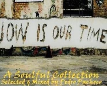 Now Is Our Time – A Soulful Collection – free Mixtape