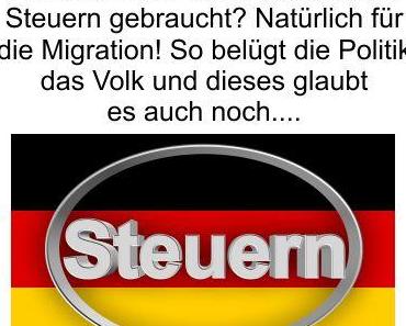 Höhere Steuern sind unumgänglich, Zuwanderung und Grüne Politik ist zu finanzieren und keinesfalls ein Selbstläufer