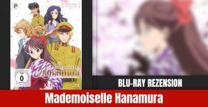 Review: Mademoiselle Hanamura – #1 Aufbruch zu modernen Zeiten – | Blu-ray