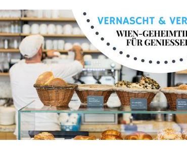 VERNASCHT & VERRISSEN: Kulinarisches Wien
