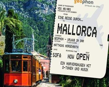 Eine Reise durch Mallorca (Urlaub im Ohr)