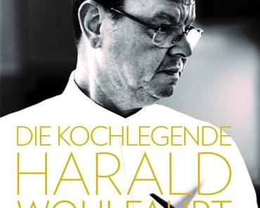 Kochbuch: Die Kochlegende Harald Wohlfahrt