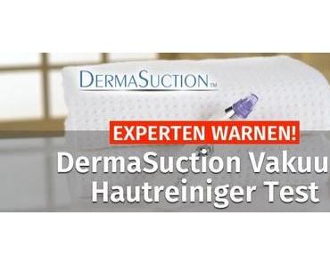 EXPERTEN WARNEN ᐅ DermaSuction Vakuum Hautreiniger Test 2019