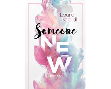 Someone New, Bd. 1 - Laura Kneidl