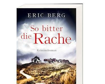 Eric Berg - So bitter die Rache