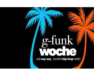 Radio-Tipp: G-FUNK-WOCHE auf say say
