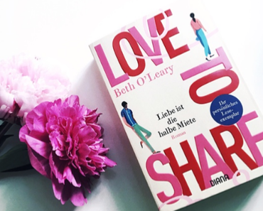 Rezension | „Love to Share – Liebe ist die halbe Miete“ von Beth O‘ Leary