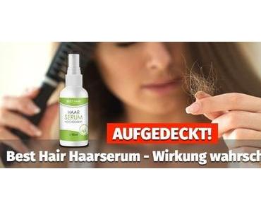 AUFGEDECKT! ▷Best Hair Haarserum – Wirkung wahrscheinlich…