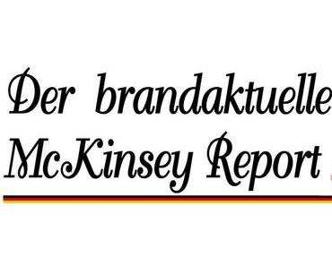 Der brandaktuelle McKinsey Report