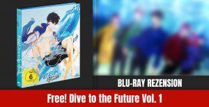 Review: Free! Dive to the Future Vol. 1 | Blu-ray