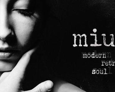 MIU veröffentlicht (Doppel)Album “Modern Retro Soul” • Mini Doku + Album-Stream