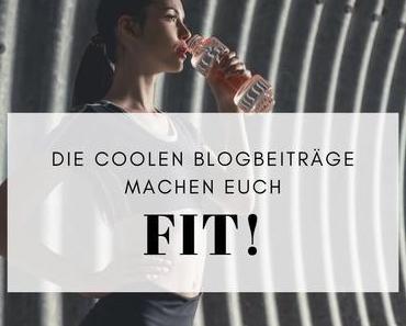 Fit durch die dunkle Jahreszeit mit den Coolen Blogbeiträgen der Woche