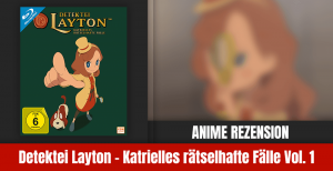 Review: Detektei Layton – Katrielles rätselhafte Fälle Vol. 1 | Blu-ray
