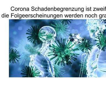 Corona Schadensbegrenzung ist äußerst zweifelhaft, selbst das qualvolle Sterben wird nicht unterbunden…
