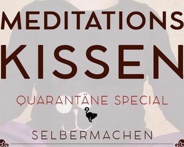 Quarantäne Special: Meditationskissen