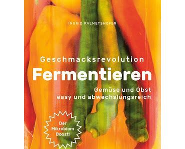 gelesen: Geschmacksrevolution Fermentieren