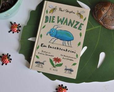 Die Wanze – Ein Insektenkrimi aus dem Garten