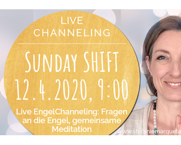 Sunday SHIFT: Live Channeling. Fragen an die Engel. Gemeinsame Meditation.
