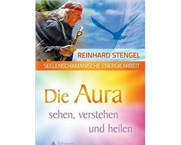 [Rezension] Reinhard Stengl „Die Aura“