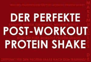Der perfekte Post-Workout Protein Shake