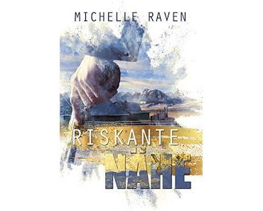 [Rezension]Michelle Raven - Hunter Serie Band 2 "Riskante Nähe"