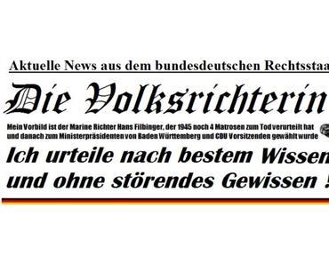 Aktuelle News aus dem bundesdeutschen Rechtsstaat